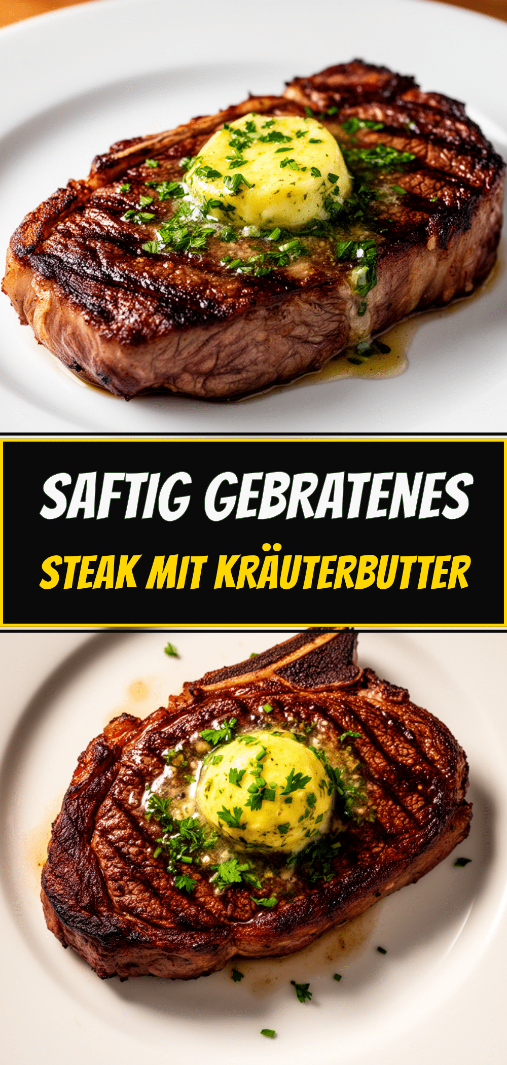 Perfektes Steak mit Kräuterbutter: Das beste 15-Minuten-Rezept 5 Perfektes Steak mit Kräuterbutter recipe