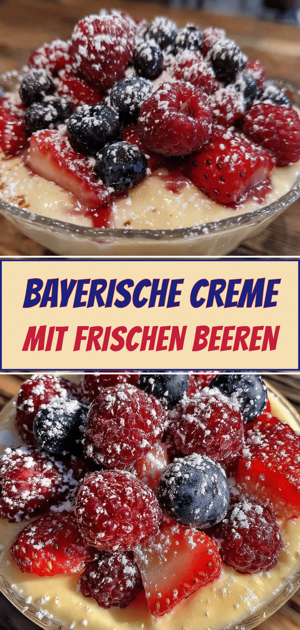 Oktoberfest Bayerische Creme: Perfekte Beeren-Spezialität 5 Oktoberfest Bayerische Creme recipe